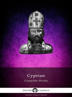 cover image of Delphi Complete Works of Cyprian of Carthage Illustrated